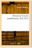Monsieur Croche antidilettante