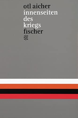 Aicher, Otl. innenseiten des kriegs. FISCHER Taschenbuch, 1998.