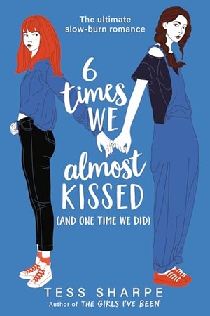 Sharpe, Tess. 6 Times We Almost Kissed (and One Time We Did). Little, Brown Books for Young Readers, 2024.