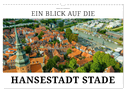 Ein Blick auf die Hansestadt Stade (Wandkalender 2024 DIN A3 quer), CALVENDO Monatskalender