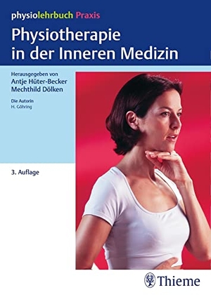 Göhring, Hannelore. Physiotherapie in der Inneren Medizin. Georg Thieme Verlag, 2017.