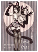 Burlesque Love Cats Katzen (Wandkalender 2024 DIN A3 hoch), CALVENDO Monatskalender