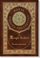 The Rough Riders (Royal Collector's Edition) (Case Laminate Hardcover with Jacket)