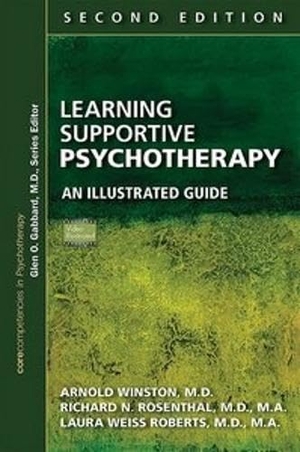 Winston, Arnold / Rosenthal, Richard N. et al. Learning Supportive Psychotherapy - An Illustrated Guide. American Psychiatric Publishing, 2020.