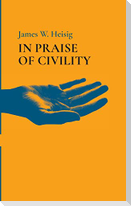 In Praise of Civility