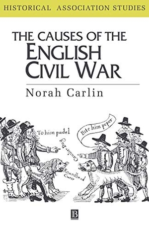 Carlin. Causes of the English Civil War. John Wiley & Sons, 1999.