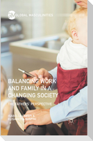 Balancing Work and Family in a Changing Society