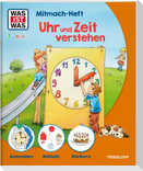 WAS IST WAS Junior Mitmach-Heft Uhr und Zeit verstehen