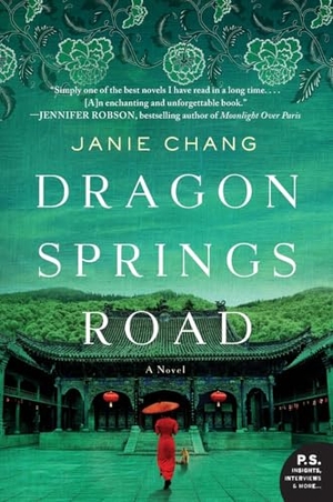 Chang, Janie. Dragon Springs Road. HarperCollins, 2017.
