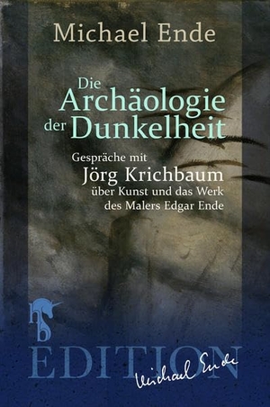 Ende, Michael / Jörg Krichbaum. Die Archäologie der Dunkelheit - Gespräche über Kunst und das Werk des Malers Edgar Ende. hockebooks, 2021.