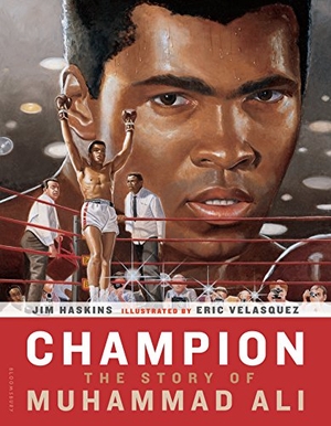 Haskins, Jim. Champion - The Story of Muhammad Ali. Bloomsbury USA, 2018.