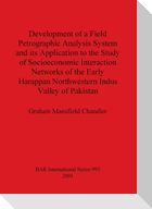 Development of a Field Petrographic Analysis System and its Application to the Study of Socioeconomic Interaction Networks of the Early Harappan Northwestern Indus Valley of Pakistan