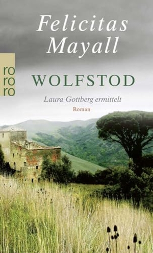 Mayall, Felicitas. Wolfstod - Laura Gottberg ermittelt. Rowohlt Taschenbuch, 2008.