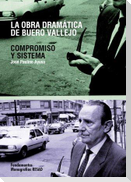 La obra dramática de Buero Vallejo : compromiso y sistema