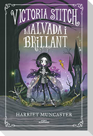 Victoria Stitch : malvada i brillant
