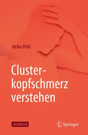 Pohl, Heiko. Clusterkopfschmerz verstehen. Springer-Verlag GmbH, 2026.
