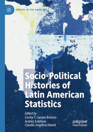 Lanata-Briones, Cecilia T. / Claudia Jorgelina Daniel et al (Hrsg.). Socio-political Histories of Latin American Statistics. Springer International Publishing, 2023.