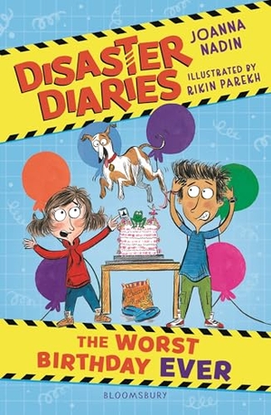 Nadin, Joanna. Disaster Diaries: The Worst Birthday Ever - The hilarious new series from the creators of The Worst Class in the World. Bloomsbury Publishing PLC, 2025.