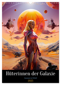 Hüterinnen der Galaxie (Wandkalender 2025 DIN A3 hoch), CALVENDO Monatskalender