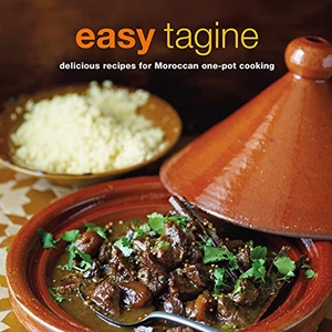 Basan, Ghillie. Easy Tagine - Delicious Recipes for Moroccan One-Pot Cooking. Ryland, Peters & Small Ltd, 2018.