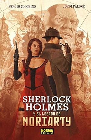 Colomino Ruiz, Sergio / Jordi Palomé. Sherlock Holmes y el legado de Moriarty. Norma Editorial, S.A., 2016.