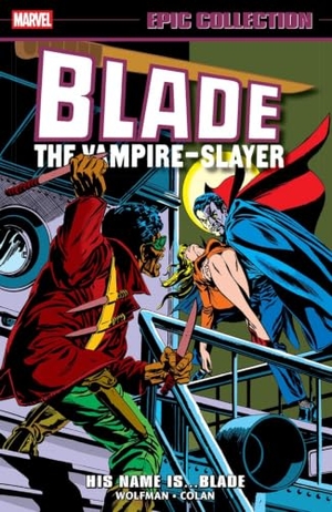 Wolfman, Marv / Chris Claremont. Blade Epic Collection: His Name Is...Blade. Marvel, 2026.