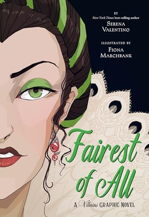 Valentino, Serena. Fairest of All - A Villains Graphic Novel. Disney Publishing Group, 2023.