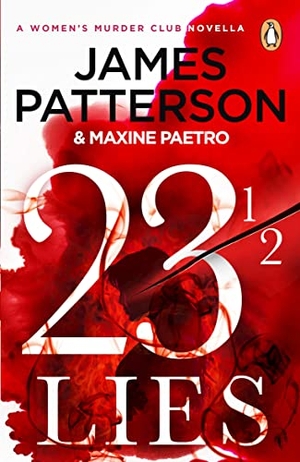 Patterson, James. 23 1/2 Lies - (A Women's Murder Club Novella). Random House UK Ltd, 2023.