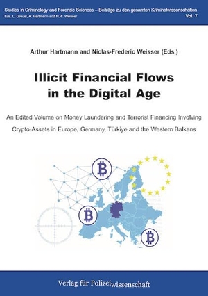 Hartmann, Arthur / Niclas-Frederic Weisser (Hrsg.). Illicit Financial Flows in the Digital Age - An Edited Volume on Money Laundering and Terrorist Financing Involving Crypto-Assets in Europe, Germany, Tu¿rkiye and the Western Balkans. Verlag f. Polizeiwissens., 2026.