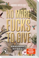 No more Fucks to give
