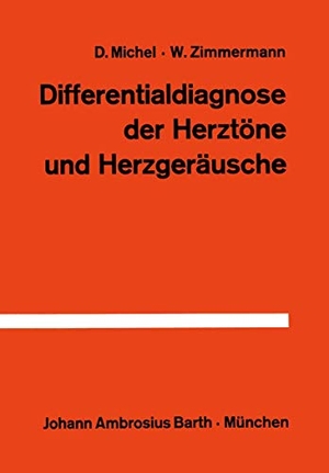 Zimmermann, W. / D. Michel. Differentialdiagnose der Herztöne und Herzgeräusche. Springer Berlin Heidelberg, 2012.