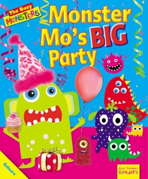 Reid, Dee. Busy Monsters: Monster Mo's BIG Party. Ruby Tuesday Books Ltd, 2018.