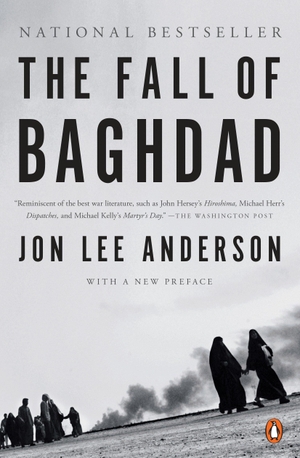 Anderson, Jon Lee. The Fall of Baghdad. Penguin Random House Sea, 2005.