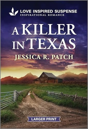 Patch, Jessica R. A Killer in Texas. Harlequin, 2025.