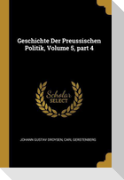Geschichte Der Preussischen Politik, Volume 5, Part 4