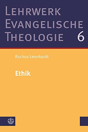 Leonhardt, Rochus. Ethik - Studienausgabe. Evangelische Verlagsansta, 2022.