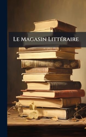 Anonymous. Le Magasin LittÃ(c)raire. Tradd Street Press, 2025.