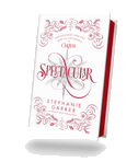 Spectacular (Caraval 4) - Ed. Coleccionista