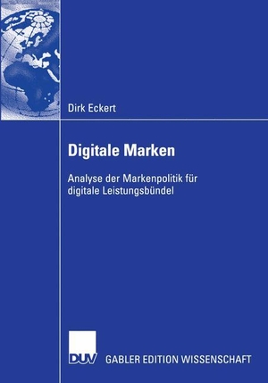 Eckert, Dirk. Digitale Marken - Analyse der Markenpolitik für digitale Leistungsbündel. Deutscher Universitätsverlag, 2004.