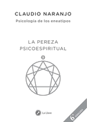 La pereza psicoespiritual : eneatipo nueve