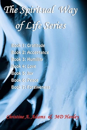 Adams, Christine A / Hanley. The Spiritual Way of Life Series. Amazon Digital Services LLC - Kdp, 2026.