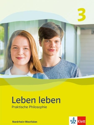 Leben leben 3. Ausgabe Nordrhein-Westfalen - Schülerband Klasse 9/10. Klett Ernst /Schulbuch, 2018.