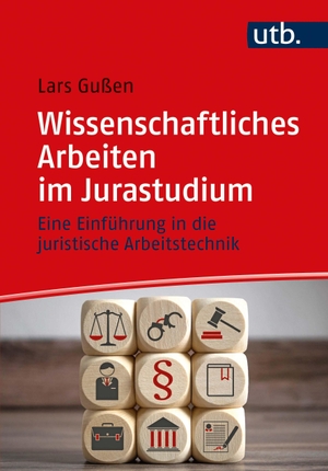 Gußen, Lars. Wissenschaftliches Arbeiten im Jurastudium - Eine Einführung in die juristische Arbeitstechnik. UTB GmbH, 2020.
