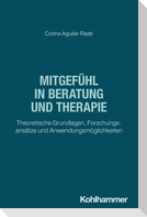 Mitgefühl in Beratung und Therapie