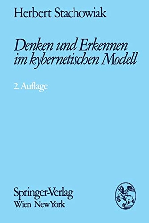 Stachowiak, Heinz. Denken und Erkennen im kybernetischen Modell. Springer Vienna, 2012.