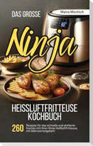 Das große Ninja Heißluftfritteuse Kochbuch
