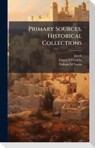 Primary Sources, Historical Collections