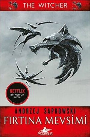 Sapkowski, Andrzej. Firtina Mevsimi. Pegasus Yayincilik, 2023.