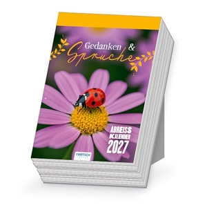 Trötsch Verlag GmbH & Co. KG (Hrsg.). TRÖTSCH - Abreißkalender Gedanken und Sprüche 2027 - Aufstellkalender Tischkalender Abreißkalender. Trötsch Verlag GmbH, 2026.