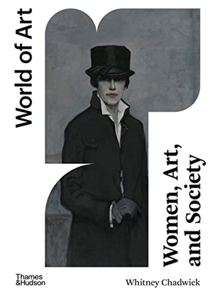 Chadwick, Whitney. Women, Art, and Society. Thames & Hudson, 2020.